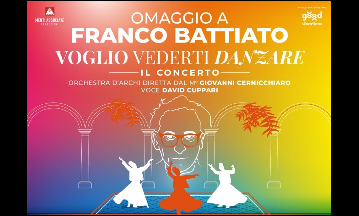 Voglio Vederti Danzare - il Concerto - Omaggio a Franco Battiato