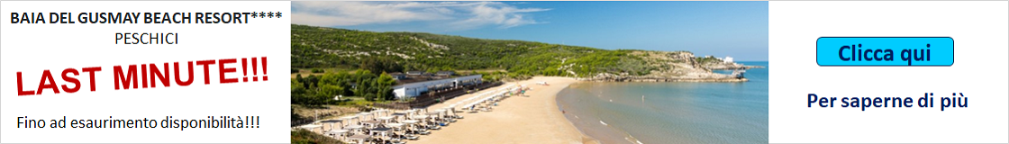 OFFERTA LAST MINUTE - PUGLIA
