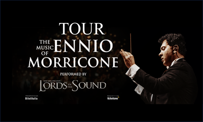 The Music of Ennio Morricone - by Lords of the Sound - Tour
