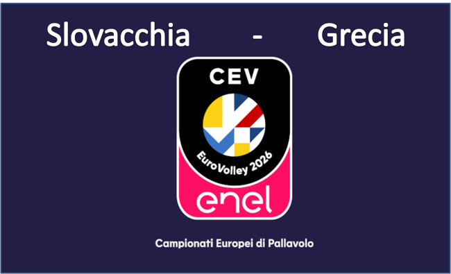 CEV Eurovolley 26 Men - Preliminary Pool: Slovacchia - Grecia - MODENA